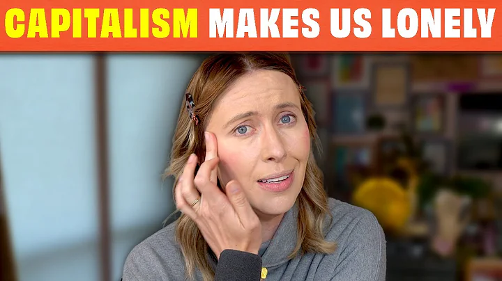 Capitalism is making us lonely.