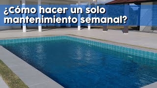 Cómo mantener el agua con una sola limpieza semanal