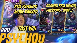 RANKED MODE ! RRQ PSYCHOO SELENA, LEMON KAJA, LIAM JOHNSON, & WIZZKING BRODY !! AUTO WIN & FAST GAME