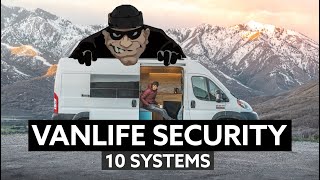 10 EFFECTIVE VANLIFE SECURITY SYSTEMS    Don't Let Them Ruin The Dream!