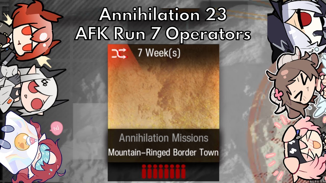 [Arknights] Annihilation 23 Mountain Ringed Border Town 7 Operators AFK ...