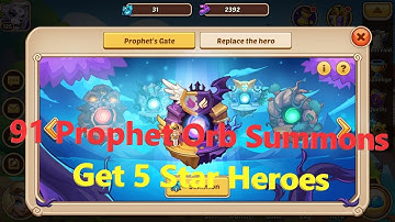 Idle Heroes | 91 Prophet Orb Summons | Get 5 Star Heroes