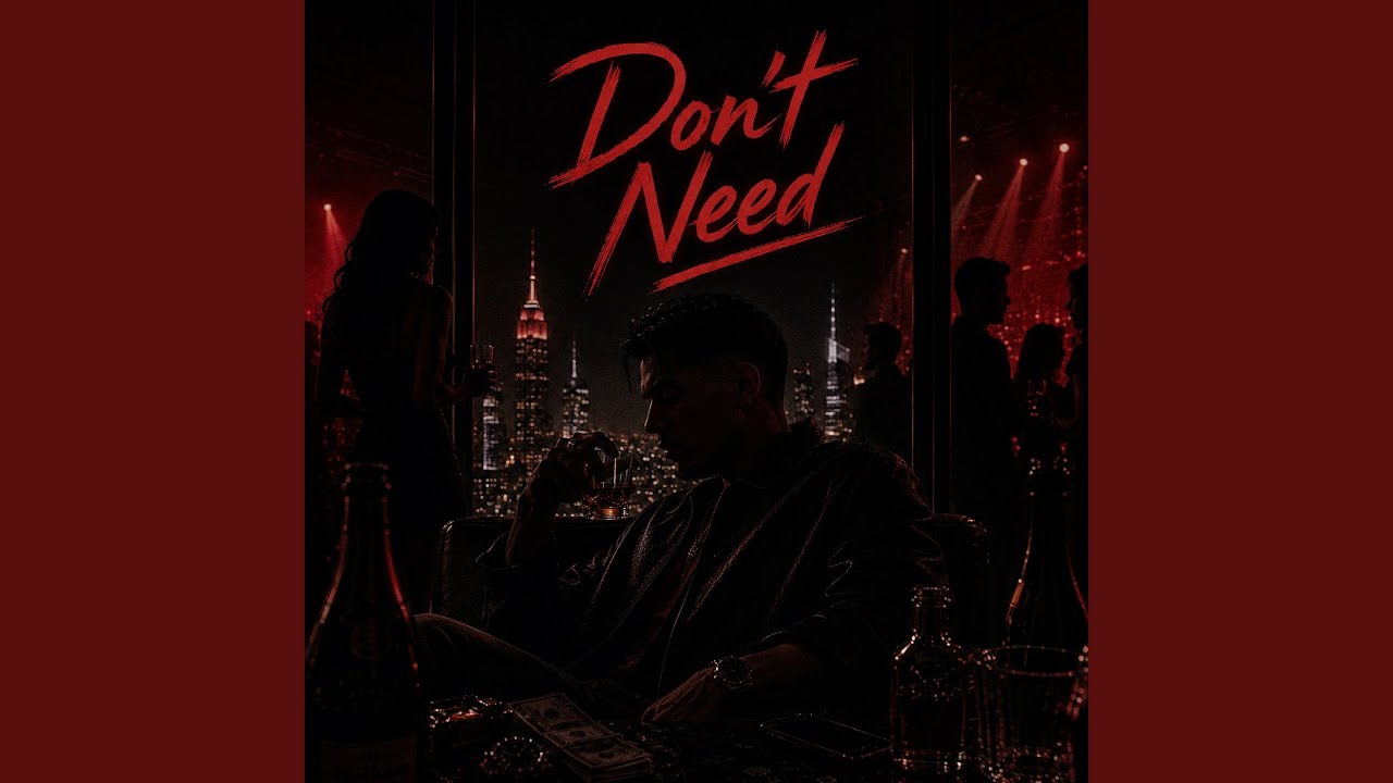 Watch Don't Need on YouTube Watch Don't Need on YouTube