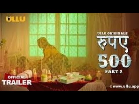  Rupaya 500 Part 2 I Ullu Official Trailer I Ullu Originals I Shorts#Shortvideo#YouTubeShort