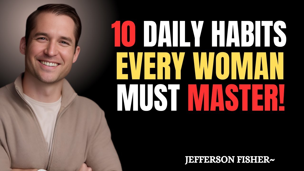10 Daily Habits Every Woman Must Master by Jefferson Fisher Motivation ...