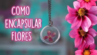 DIY: COMO ENCAPSULAR FLORES | COLAR DA AMIZADE | FÁCIL