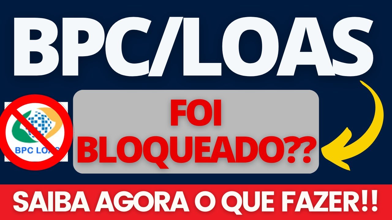 URGENTE! VOCÊ PODE TER O SEU BPC/LOAS BLOQUEADO OU CANCELADO - SAIBA O ...