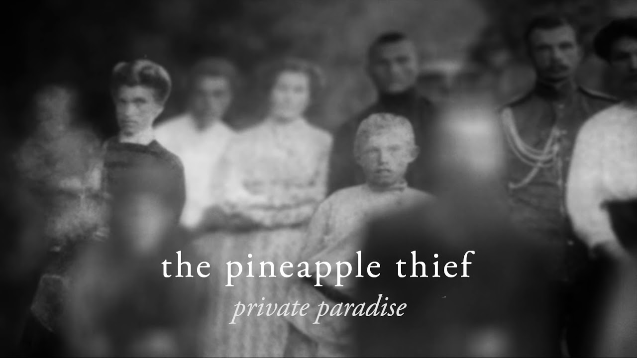 The Pineapple Thief Private Paradise (from Abducted at Birth) YouTube The Pineapple Thief Private Paradise (from Abducted at Birth) YouTube