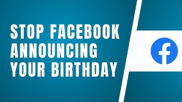 How To Stop Facebook Announcing Your Birthday (2024)