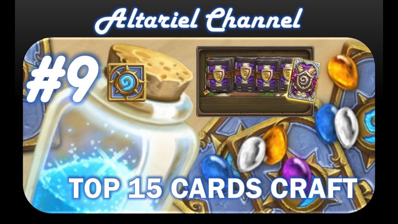 Hearthstone TOP 15 cards craft TGT - YouTube