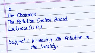 Write a Letter Pollution Control Board for Increasing Air Pollution | How to Write Letter