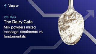 Feb. 3, 2026 - Milk powders mixed message: sentiments vs. fundamentals