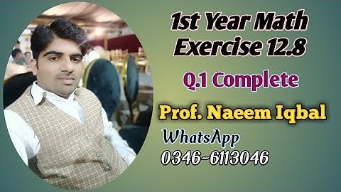 Math 1st year exercise 12.8 ,Q.1 complete.