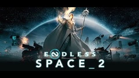 Endless Space 2 GAMEPLAY NO COMMENTARY RELAXING MUSIC ONLY - part 10 final