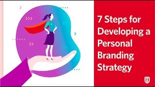7 Steps for Developing a Personal Branding Strategy