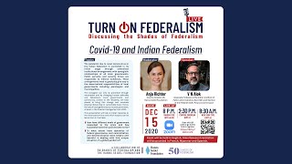 Turn On Federalism: Covid-19 & Indian Federalism with V N Alok