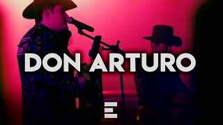 Video thumbnail of "Don Arturo - Edicion Especial {Corridos 2022}"