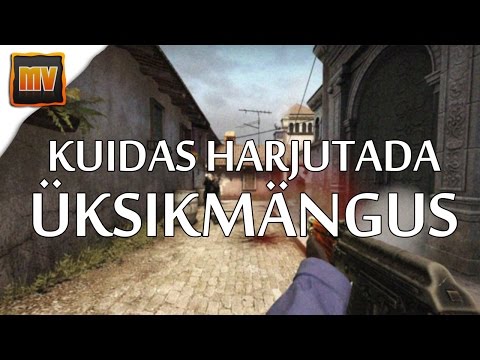 CSGO - Kuidas harjutada üksikmängus?