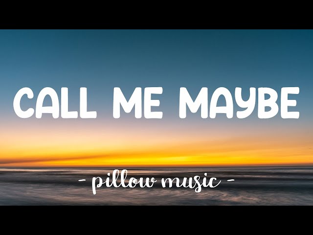 Call  Me Maybe - Carly Rae Jepsen (Lyrics) 🎵 class=