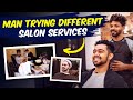 Man trying expensive haircut  different salon services   7 styles salon  by agnito media