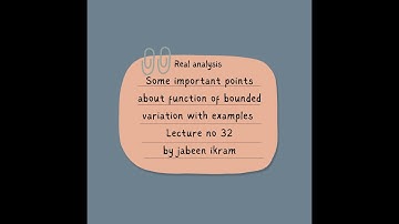 REAL ANALYSIS some important point about function of bounded variation with example Lec no 32