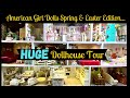 Huge american girl dollhouse tour  spring  easter edition