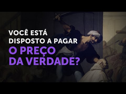 Você está disposto a pagar o preço da verdade?