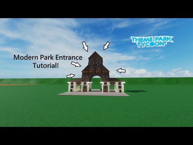 Modern Park Entrance Tutorial Roblox Theme Park Tycoon 2 Youtube - roblox theme park tycoon entrance ideas
