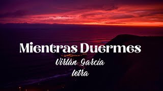 Virlán García - Mientras Duermes - Letra