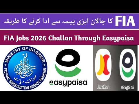 How to Pay FIA Jobs Challan Through Easypaisa | How to Pay FIA Challan 2026