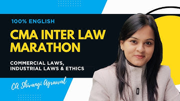 CMA Inter Law Marathon in English Dec 2025 | Commercial, Industrial Laws & Business Ethics Revision