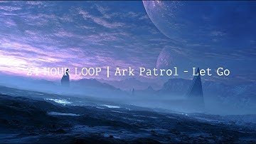 𝟸𝟺 𝙷𝙾𝚄𝚁 𝙻𝙾𝙾𝙿 | 𝙰𝚛𝚔 𝙿𝚊𝚝𝚛𝚘𝚕 - 𝙻𝚎𝚝 𝙶𝚘 (𝚜𝚕𝚘𝚠𝚎𝚍 + 𝚛𝚊𝚒𝚗)