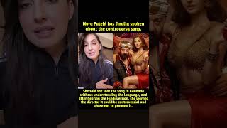 Nora Fatehi has finally addressed the controversy around her recent song, and her side of the story
