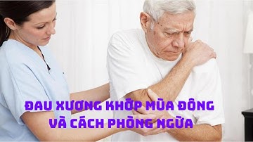 Hướng Dẫn Khắc Phục Đau Nhức Xương Khớp Mùa Đông Cho Người Trung Tuổi