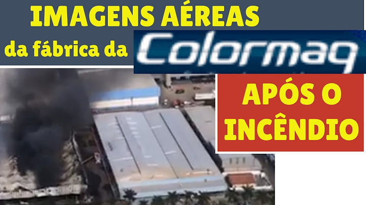 COLORMAQ: IMAGENS AÉREAS MOSTRAM DESTRUIÇÃO CAUSADA POR INCÊNDIO.