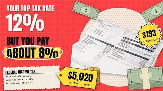 Top Tax Rate 12%, But You Pay About 8%: Federal Income Tax Explained