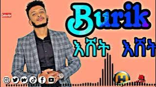 Burik Omar New Ethiopia  Music_አሸት_Ashet official music