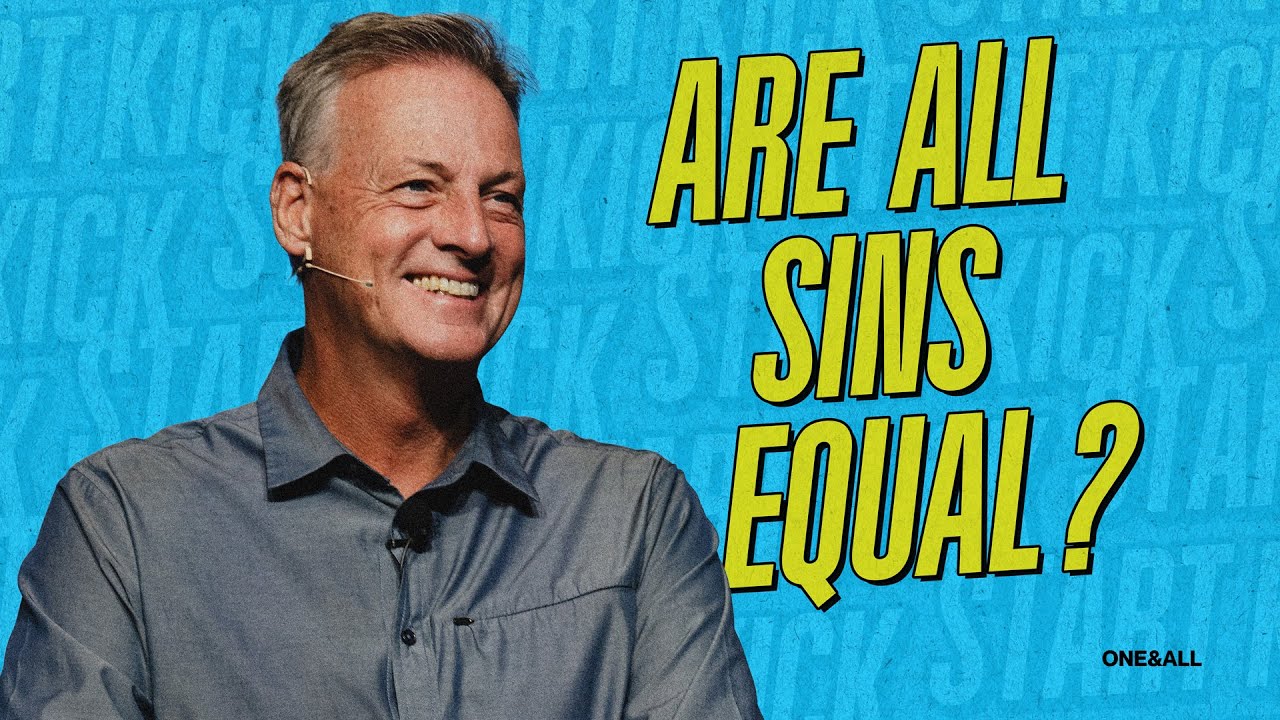 Are All Sins Equal? (Message Only) | Jeff Vines | Kickstart (Week 3)