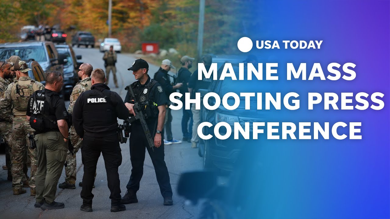 Watch: Maine officials give update on mass shooting | USA TODAY