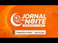 Jornal da Noite Maravilha