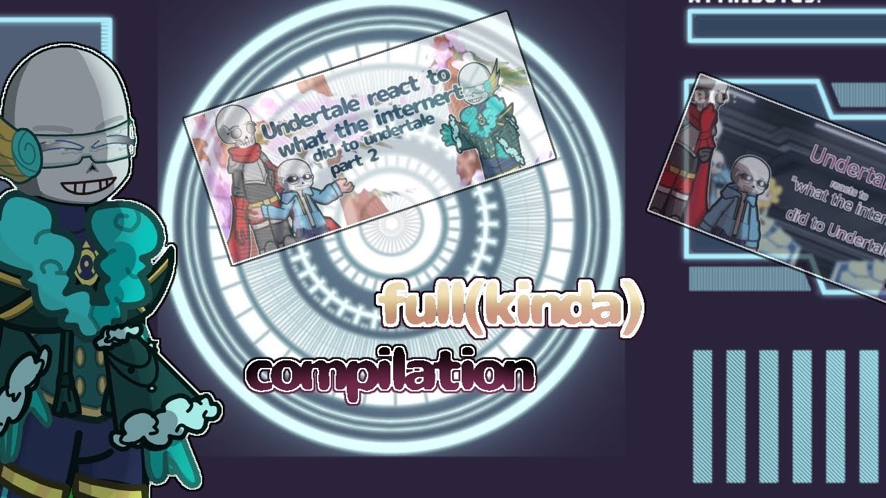 Undertale reacts to "what the internet did to undertale" (compliation)