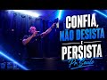 Confia, Não Desista e Persista - Pr. Saulo #Filipenses1