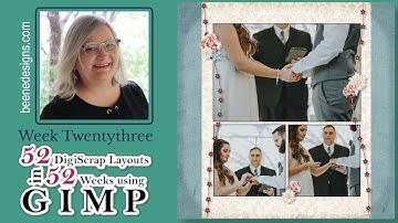 Week Twenty three of 52 DigiScrap layouts in 52 Weeks using GIMP