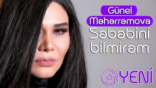 Gunel Meherremova - Sebebini Bilmirem 2021 Official Clip 