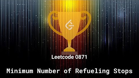 Leetcode 0871. Minimum Number of Refueling Stops