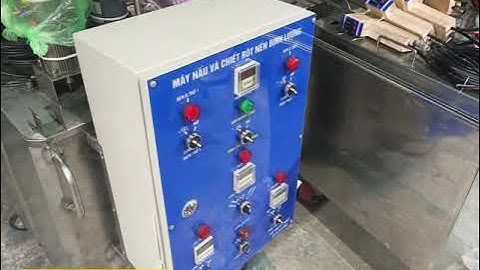 SẢN XUẤT MÁY NẤU VÀ RÓT NẾN ĐỊNH LƯỢNG