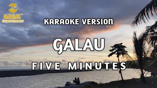 Five Minutes - Galau (Karaoke)