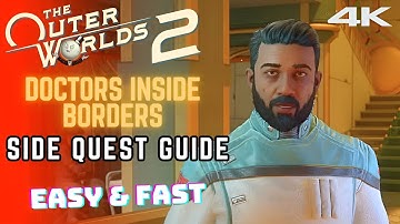DOCTORS INSIDE BORDERS Side Quest Guide Easy & Fast | THE OUTER WORLDS 2