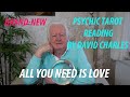 All You Need Is Love. Psychic Tarot Reading from David Charles
