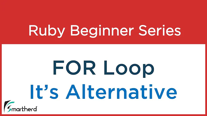 #20 Ruby Tutorial - For Loop and its Alternative .each loop